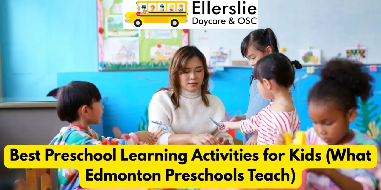 Best Preschool Learning Activities for Kids (What Edmonton Preschools Teach)