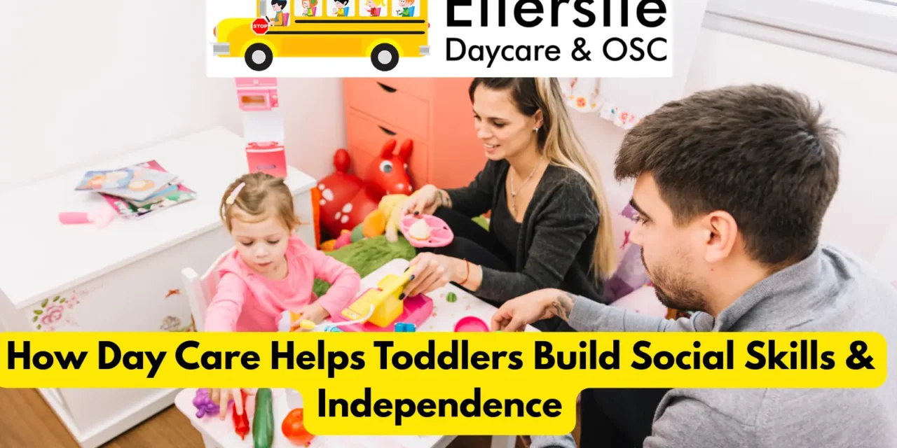 How Day Care Helps Toddlers Build Social Skills & Independence